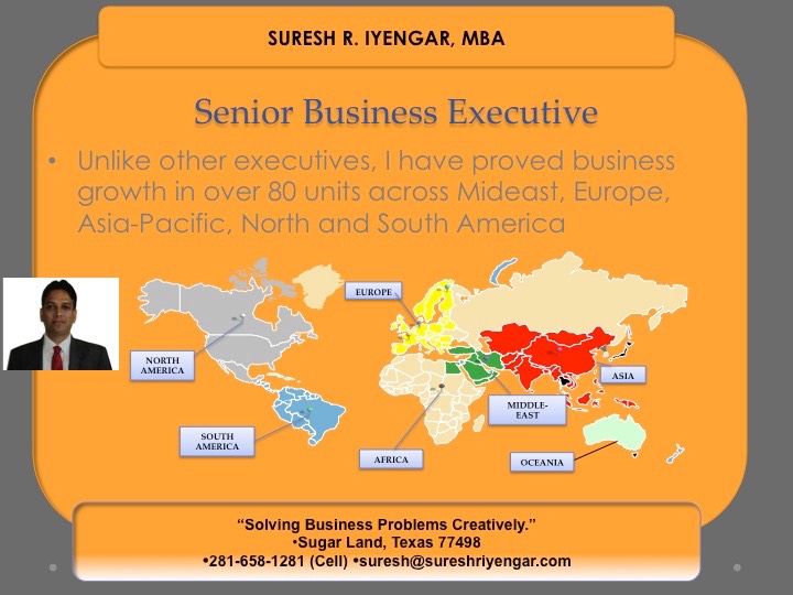 As Business Unit Manager, Suresh R Iyengar grew profits for 80 international business units